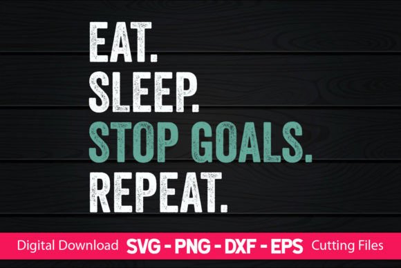 Evaluating Eat Sleep Stop Goals Repeat Graphics for Crafts Business Branding