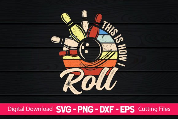 Reviewing 'This Is How I Roll' Graphics for Crafts